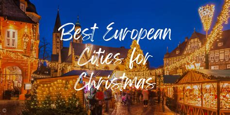 The Best European Cities For Christmas Travels With Missy