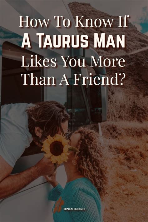 Taurus Man Traits Earth Signs Like U That One Friend How To Know