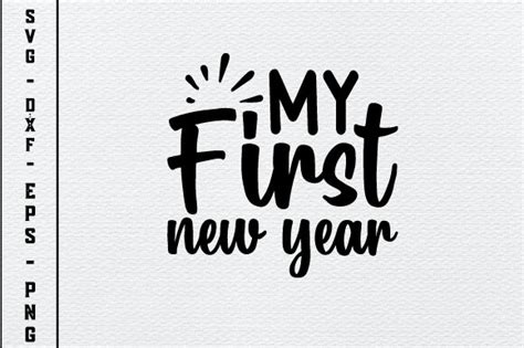 My First New Year Svg Graphic By Svg Design Shop Creative Fabrica