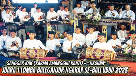 Juara 1 Baleganjur Ngarap Sanggar Kak Lomba Baleganjur Ngarap Se Bali