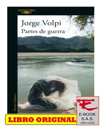 Partes De Guerra Jorge Volpi De Jorge Volpi Editorial Alfaguara