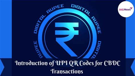 Introduction Of Upi Qr Codes For Cbdc Transactions