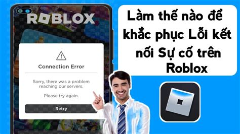 Cách khắc phục sự cố lỗi kết nốitrên Roblox Cập nhật mới Sự cố máy