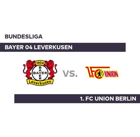 Bayer 04 Leverkusen 1 FC Union Berlin Erfolgsserie Von Leverkusen