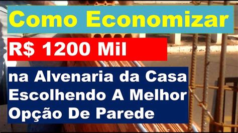 Aprenda Como Construir Uma Boa Casa Gastando Pouco Economizar R