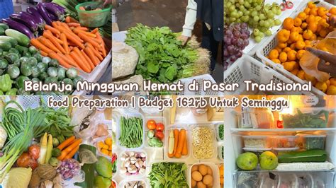 Belanja Mingguan Hemat Di Pasar Tradisional Budget Rb Food