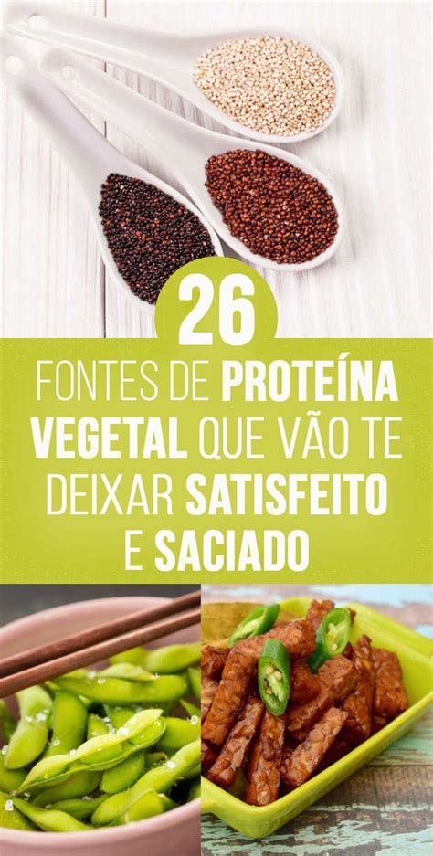 26 Fontes De Proteína Vegetal Que Vão Te Deixar Satisfeito E Saciado