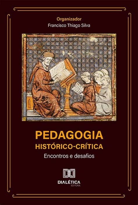 Pedagogia Hist Rico Cr Tica Ebook Francisco Thiago Silva