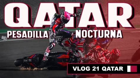 Aleix Espargaró VLOG 21 Qatar Pesadilla Nocturna YouTube