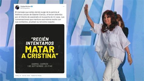 Cristina Kirchner Difundió Un Mensaje De Carrizo La Noche Del Ataque