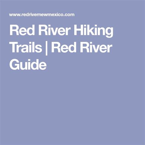 Red River Hiking Trails | Red River Guide | Hiking trails, Red river ...