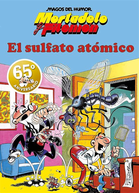 Mortadelo Y Filem N El Sulfato At Mico Magos Del Humor Las