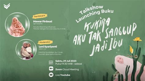 Talkshow Dan Launching Buku Kukira Aku Tak Sanggup Jadi Ibu Bersama