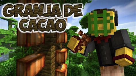 Granja De Cacao Minecraft Todas Las Versiones YouTube