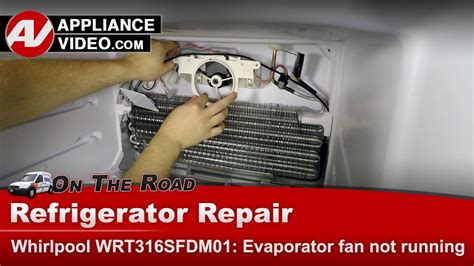 Whirlpool Refrigerator Repair Fan Not Running Evaporator Fan Motor