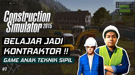 Pertama Kali Main Game Teknik Sipil Construction Simulator 1 Youtube