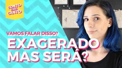 Cuidado Em Excesso Vamos Falar Disso Conto Em Canto Youtube