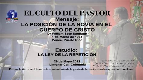 CULTO DEL PASTOR MENSAJE LA POSICIÓN DE LA NOVIA EN EL CUERPO DE