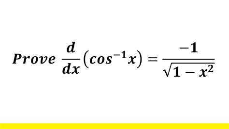 Derivative Of Arccos X Derivative Of Inverse Cos X Cos 1 Youtube