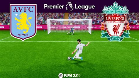 Premier League ASTON VILLA Vs LIVERPOOL Penalty Shootout FIFA 23