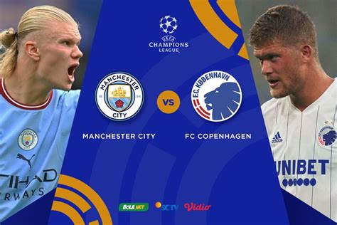 Jadwal Dan Link Streaming Liga Champions Di Vidio Manchester City Vs