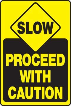 Proceed With Caution Slow Safety Sign MVHR914