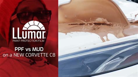 PPF Vs MUD On A NEW C8 CORVETTE LLumar Paint Protection Film Put To