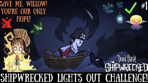 Shipwrecked Lights Out Challenge Deep Dark Waters Don T Starve