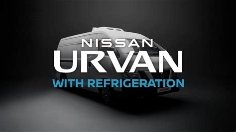 Nissan Urvan With Refrigeration Keeps Your Business Fresh Youtube