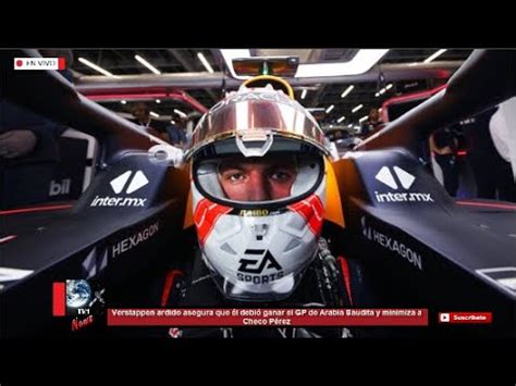 Verstappen Ardido Asegura Que L Debi Ganar El Gp De Arabia Saudita Y