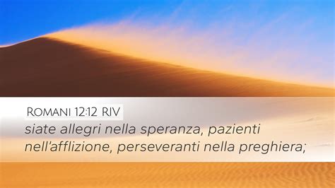 Romani 12 12 RIV Desktop Wallpaper Siate Allegri Nella Speranza Pazienti