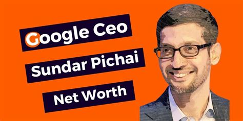 Google Ceo Sundar Pichai Net Worth