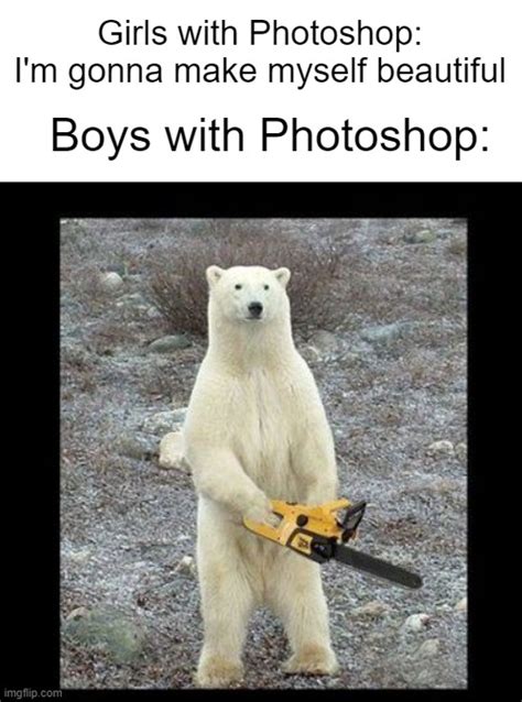 Chainsaw Bear Memes - Imgflip