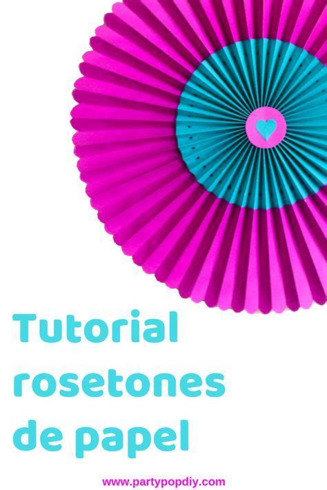 C Mo Hacer Rosetones De Papel O Cartulina Para Decorar Fiestas Diy