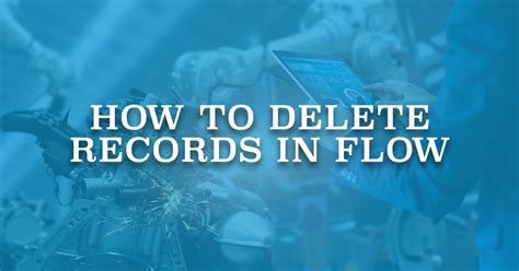 How To Delete Records In Flow Salesforce Time