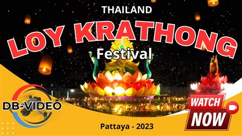 K Pattaya S Floating Dreams Loy Krathong An Enchanting