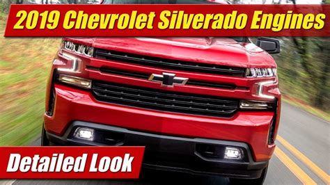 2019 Chevrolet Silverado Engines Detailed Look Youtube