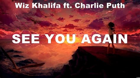 Wiz Khalifa Ft Charlie Puth See You Again Lyrics Wiz Khalifa Ft