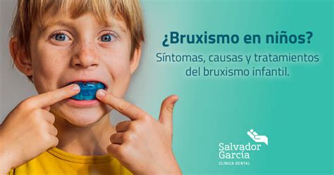 Bruxismo En Ni Os S Ntomas Causas Y Tratamientos Del Bruxismo Infantil