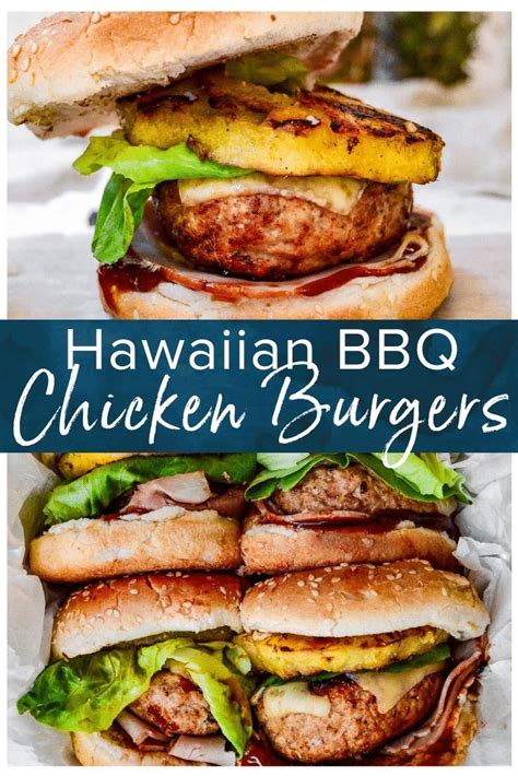 Hawaiian Chicken Burgers Are The Perfect Recipe For Summer These Ground Chicken Burgers