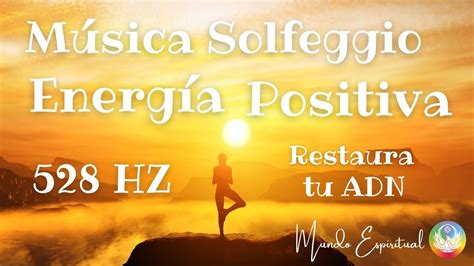 Música milagrosa para incrementar tu energía positiva Frecuencia