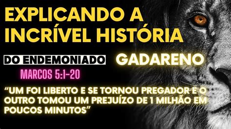 A incrível história do endemoniado gadareno relatada na Bíblia em