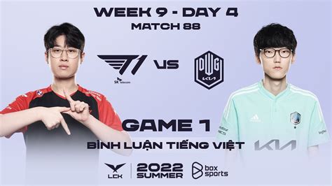 13082022 T1 Vs Dk Ván 1 Bình Luận Tiếng Việt Lck Mùa Hè 2022