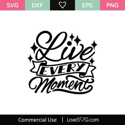 Live Every Moment SVG Cut File - Lovesvg.com