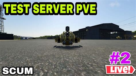 LIVE SCUM TEST SERVER PVE Day 2 SCUM NEWBIE PVE FOR COMMUNITY