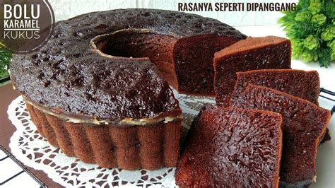 RESEP BOLU KARAMEL KUKUS RASANYA SEPERTI DIPANGGANG TAHAN BERHARI HARI