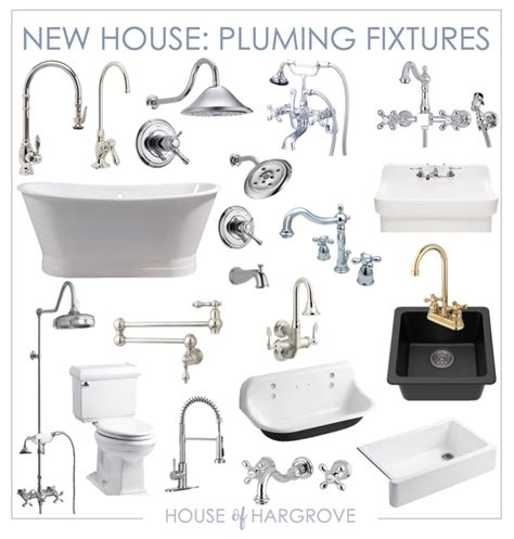 NEW HOUSE: PLUMBING FIXTURES - House of Hargrove