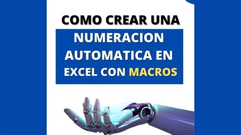 Como Crear Numeraci N Consecutiva En Excel Con Macros Youtube