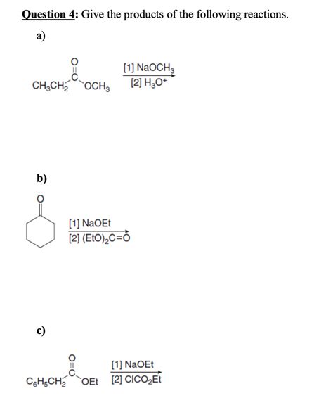 Solved Question Give The Products Of The Following Chegg