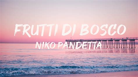 Niko Pandetta FRUTTI DI BOSCO Testo Lyrics Mix Annalisa Giusy